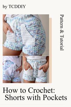 crochet shorts with pockets are shown in three different pictures and the words how to crochet shorts with pockets