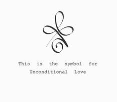 this is the symbol for unconditionalal love, written in cursive writing