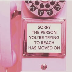 an old fashioned telephone with a sign on it saying sorry the person you're trying to reach has moved on