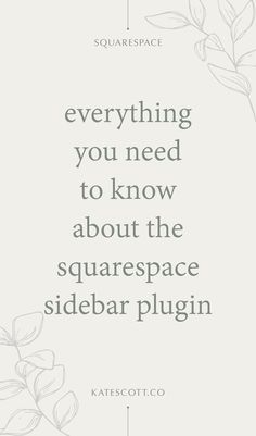 a quote that reads everything you need to know about the squarespace slider plugin