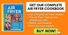 an air fryer cookbook with the title get our complete air fryer cookbook