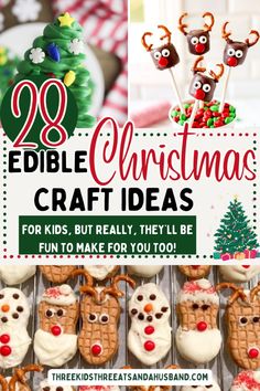 christmas crafts for kids and adults to make at home with text overlay that reads, 20 edible christmas craft ideas for kids but really they'll be fun to make for you too