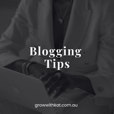 a person sitting in front of a laptop with the words blogging tips on it