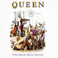 the cover for queen's show must go on, with an image of people playing instruments