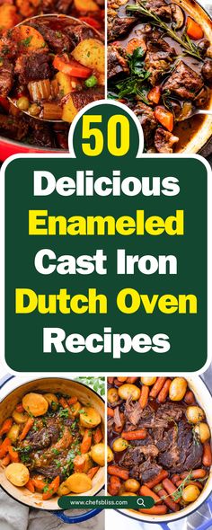 the cover of 50 delicious enameed cast iron dutch oven recipes, including beef and potatoes