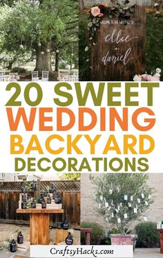 wedding decorations with the words 20 sweet wedding backyard decorations