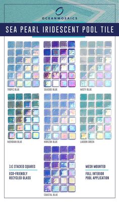 the sea pearl iridescent pool tile is shown in multiple colors and sizes, including blue