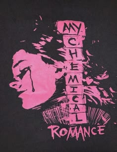 a black t - shirt with pink writing on it that says, my chemical romance