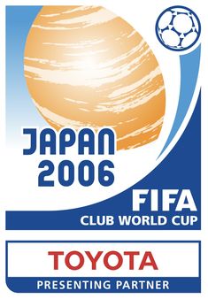 the logo for japan 2006 club world cup and toyota presenting partner in tokyo, japan