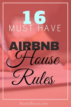 the words, 16 must have airbn house rules