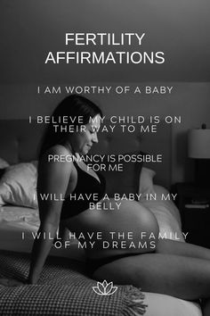 a woman sitting on top of a bed in a black and white photo with the words, fertiility affirmationss i am worthy of a baby