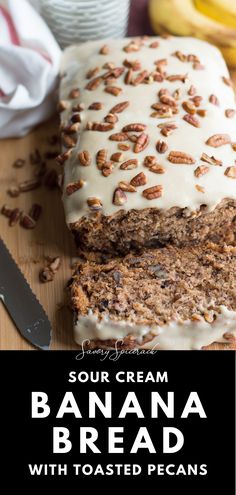 banana bread with toasted pecans on top and text overlay reading sour cream banana bread with toasted pecans