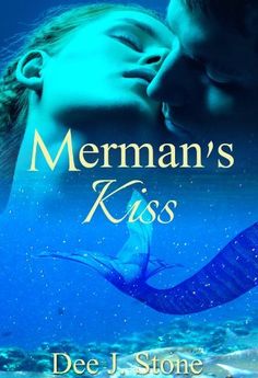 the cover for mermaid's kiss by dee j stone, with an image of a man kissing a woman