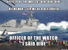 I SAID DIVE! Aviation Humor, Army Memes, Go Navy