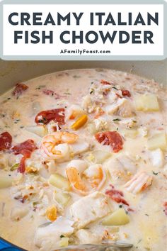 creamy italian fish chowder with potatoes and tomatoes