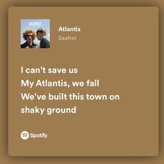 two people are standing next to each other with the caption, i can't save us my atlantas, we fall we've built this town on shaky ground