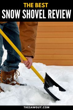 a person shoveling snow with the words, the best snow shovel review