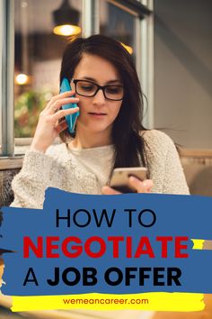 a woman on her cell phone with the text how to negotiate a job offer