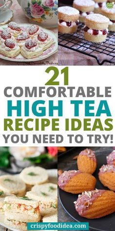 the cover of 21 comfortable and high tea recipe ideas you need to try out today