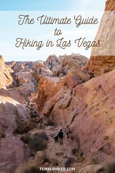 the ultimate guide to hiking in las vegas