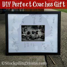 a black and white photo with the words diy perfect coaches gift written on it