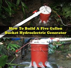 how to build a five gallon bucket hydroeletric generator for your garden or yard