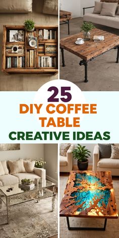 25 diy coffee table creative ideas that are easy to make and great for home decor