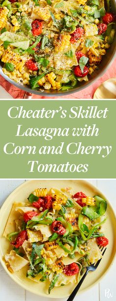 two plates with pasta and vegetables on them, one is in a skillet the other has corn and cherry tomatoes