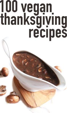 the cover of 100 vegan thanksgiving recipes, including beans and mushrooms in a white bowl