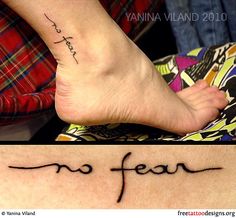 two different tattoos that say no fear and one with the word fear written in cursive writing