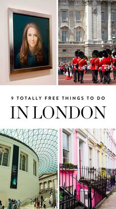 there are pictures of people in london with the words, 9 totally free things to do in london