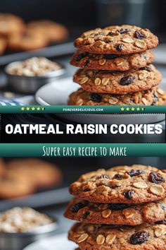 oatmeal raisin cookies stacked on top of each other with the words, super easy recipe to make