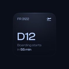 a black square button with the words d12 boarding starts in 55 min