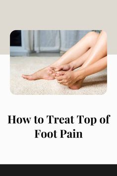 Top of foot pain can be a nuisance, making walking or even standing difficult. We will take a look at how to treat top of foot pain. Top Of Foot Pain, Foot Pain Relief, Health Hacks, Healthy Tips, Get Healthy, Pain Relief, Different Types, Health Tips