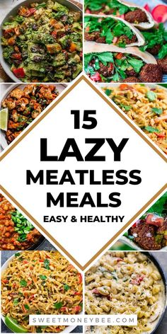 15 lazy meatless meals that are easy and healthy