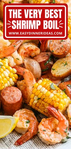 the very best shrimp boil with corn on the cob and potatoes