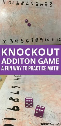 a game board with dices on it and the words knockout addition game written in purple