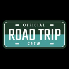 the official road trip crew license plate is green and white, with blue stripes on it