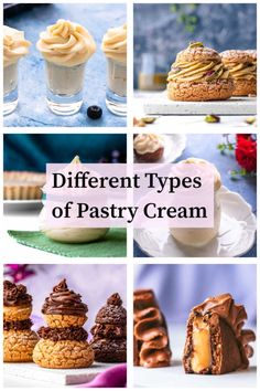 different types of pastry cream are shown in this collage with the words different types of pastry cream