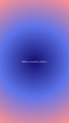 an abstract blue and pink background with the words believe, manfist, achieve