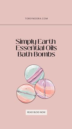 Simply Earth Essential Oils Bath Bombs | Torey Noora | In this post, I share a new line that Simply Earth is coming out with on their website this week. Join me as I use some of their new, fun products! | click to read more Fun Products, Essential Oils Bath, Bath Bomb Molds, Bath Oils