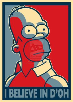 an image of homer simpson with the words i believe in d'oh