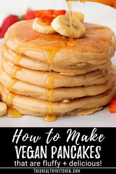 how to make vegan pancakes that are fluffy and delicious