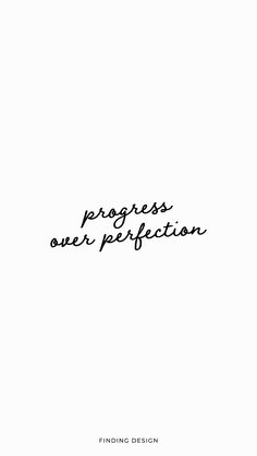 a black and white photo with the words progress over perfection written in cursive writing