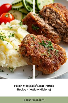 a plate with meatballs, mashed potatoes and cucumbers on it is labeled polish meatballs / most patties recipe - koley melon