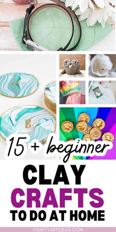 clay crafts with text overlay that reads 15 + beginner clay crafts to do at home