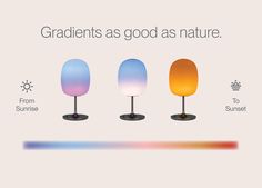 three lamps with different shades on them and the caption reads, gradients as good as nature from sunrise to sunset