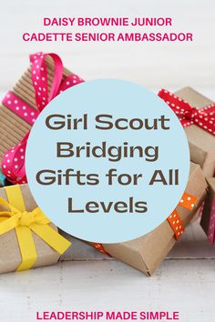 Girl Scout Bridging Gifts for All Levels Daisy Bridging To Brownies Gifts, Bridging From Juniors To Cadettes, Junior Bridging Gifts, Bridging To Juniors Gifts, Daisy To Brownie Bridging Gifts, Girl Scout Gifts End Of Year, Bridging Daisy To Brownie, Bridging To Cadettes Ceremony Ideas, Brownie Bridging Gifts