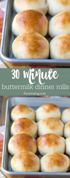 buttermilk dinner rolls in baking pans with text overlay that reads 30 minute buttermilk dinner rolls