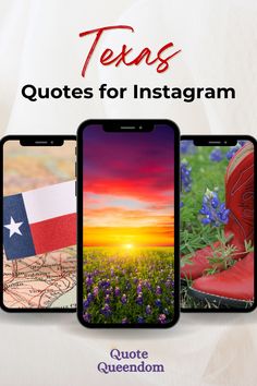 three cell phones with texas images on them and the words, texs quotes for instagram